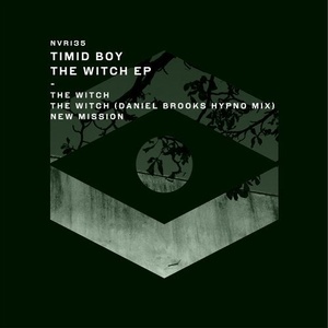 Timid Boy - The Witch EP [NVR135]