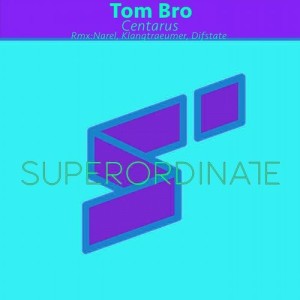 Tom Bro - Centarus ( the Remixes ) [SUPER261]