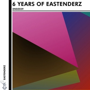 VA - 6 Years Of Eastenderz, Pt. 1 [ENDZ039]