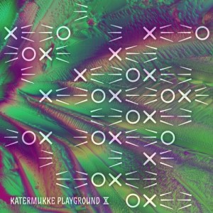 VA - Katermukke Playground X [KATERKOMBEN031]