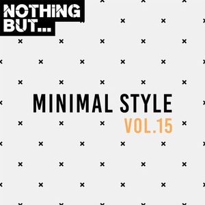 VA - Nothing But... Minimal Style, Vol. 15 [NBMS15]