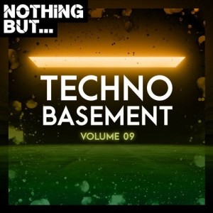 VA - Nothing But... Techno Basement, Vol. 09 [NBTB09]