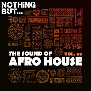 VA - Nothing But... The Sound of Afro House, Vol. 09 [NBTSOAH09]