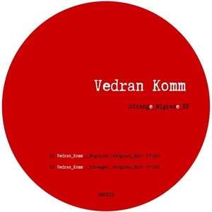 Vedran Komm - Strange_Migrane_EP [HR0018]