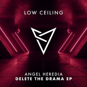 Angel Heredia - DELETE THE DRAMA EP [LOWC031]
