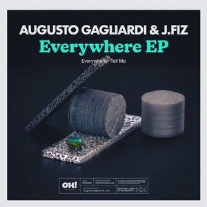 Augusto Gagliardi, J.FIZ - Everywhere [OHR085]