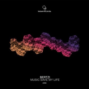 Bertzi - Music Save My Life [LR093]