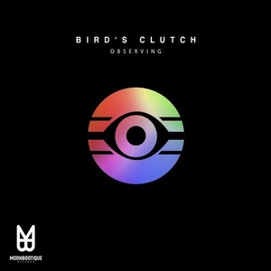 Bird's Clutch - Observing [MOON128]