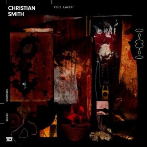 Christian Smith - Your Lovin' [DC233]