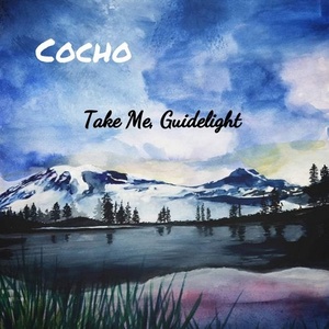 Cocho - Take Me, Guidelight [CS003]