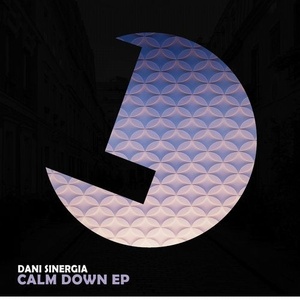 Dani Sinergia - Calm Down EP [195497268412]