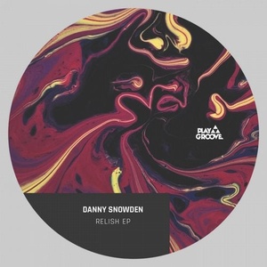 Danny Snowden - Relish EP [PGR208]