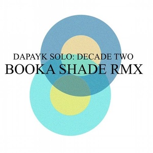 Dapayk & Padberg - Decade Two: Booka Shade Remix [SOBER020]