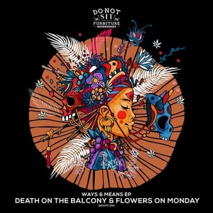 Death on the Balcony, Flowers on Monday - Ways & Means EP [DNSOTF033]