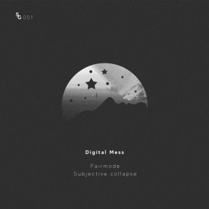 Digital Mess - Fairmode [SG001]