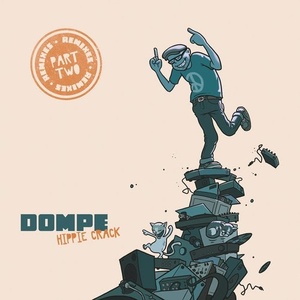 Dompe - Hippie Crack Remixes, Pt. 2 [JACKFRUIT021]