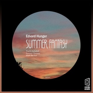 Edvard Hunger - Summer Fantasy [EST247]