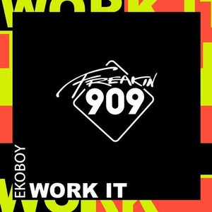 Ekoboy - Work It [FREAK141]