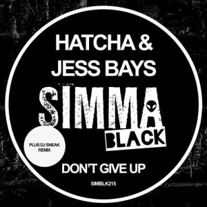Hatcha, Jess Bays - Don't Give Up [SIMBLK229]