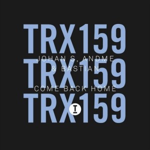 Johan S - Come Back Home [TRX15901Z]