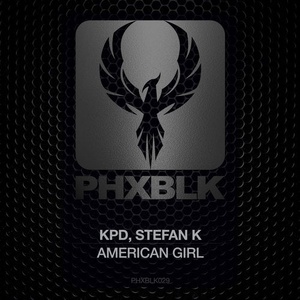 KPD, Stefan K - American Girl [PHXBLK029]