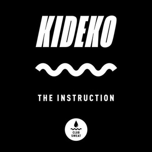 Kideko - The Instruction (Extended Mix) [CLUBSWE295]