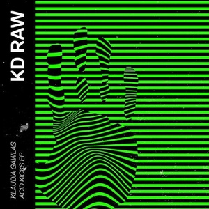 Klaudia Gawlas - Acid Kicks EP [KDRAW053]