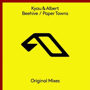 Kyau & Albert - Beehive / Paper Towns [ANJ661D]
