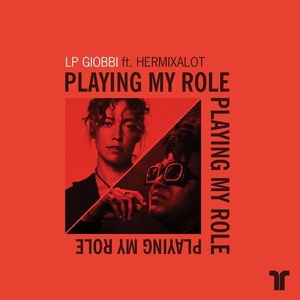 LP Giobbi, hermixalot - Playing My Role [THR24]