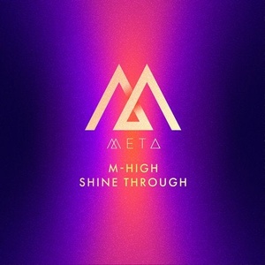 M-High - Shine Through [META016]