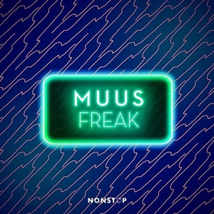 MUUS - Freak [NS083]
