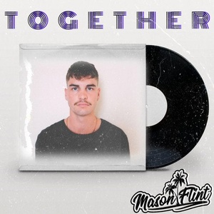 Mason Flint - Together [195597738464]