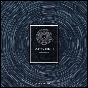 Matty Fitch - Reminiscence [DVR029]