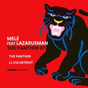 Mele - The Panther [CIRCUS132]