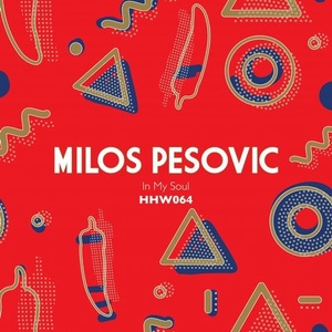Milos Pesovic - In My Soul [HHW064]