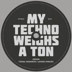 Orion - Tonal Reserve / Loose Hinges [MTWAT175]