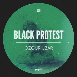 Ozgur Uzar - Black Protest [MUV038]