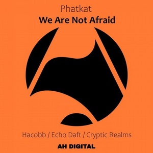 Phatkat - We Are Not Afraid [AHD178]