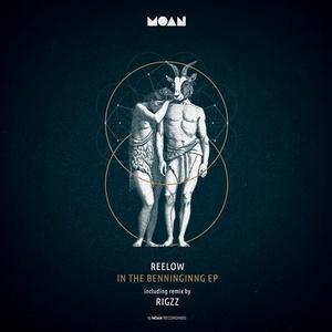 Reelow - In The Benninginng EP [MOAN136]
