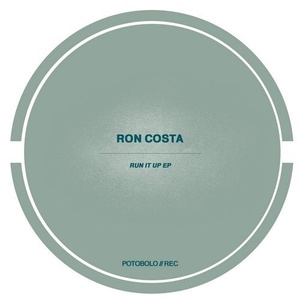 Ron Costa - Run It Up EP [PTBL174]