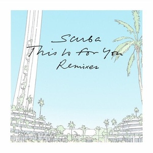 Scuba - This Is For You (Remixes) [HF054I]
