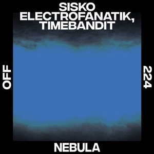 Sisko Electrofanatik, Timebandit - Nebula [OFF224]
