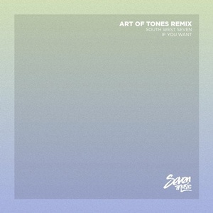South West Seven - If You Want (Art Of Tones Remix) [7M061]