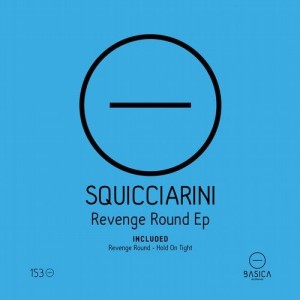 Squicciarini - Revenge Round Ep [BSC153]