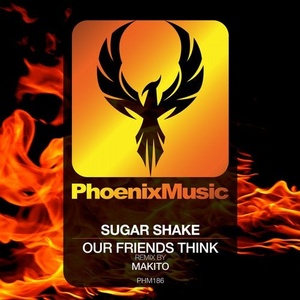 Sugar Shake - Our Friends Think [PHM186]