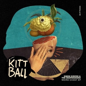 The Deepshakerz, Simon Kidzoo - Weird Chant EP [KITT204]