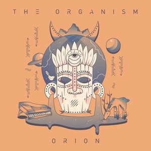 The Organism - Orion [ORGANIC001]