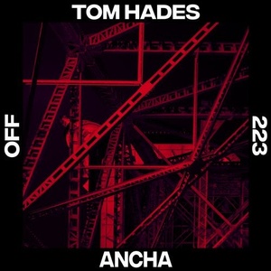 Tom Hades - Ancha [OFF223]