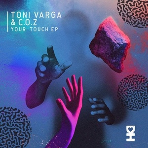 Toni Varga, C.O.Z - Your Touch [DH092]