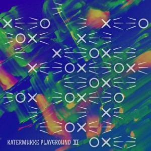 VA - Katermukke Playground XI [KATERKOMBEN033]